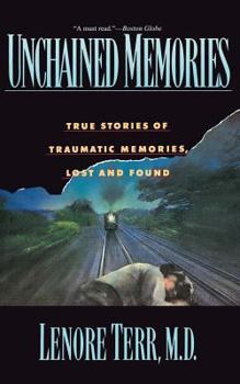 Paperback Unchained Memories: True Stories of Traumatic Memories Lost and Found Book