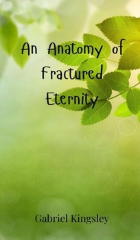 Hardcover An Anatomy of Fractured Eternity Book
