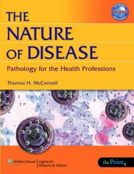 Paperback The Nature of Disease: Pathology for the Health Professions Book