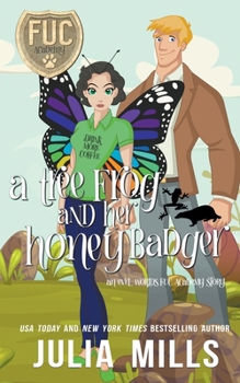 Tree Frog and Her Honey Badger - Book #13 of the F.U.C. Newbie Academy