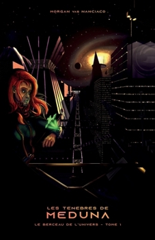 Paperback Les Ténèbres de Méduna: Le Berceau de l'Univers - Tome 1 [French] Book