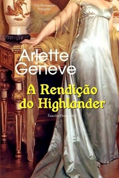 A Rendicao do highlander - Book #3 of the Penword-Velasco-McGregor