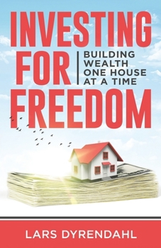 Paperback Investing for Freedom: Building wealth one house at a time Book