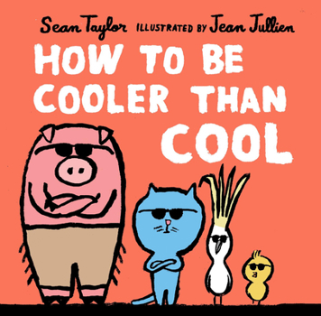 Hardcover How to Be Cooler Than Cool Book
