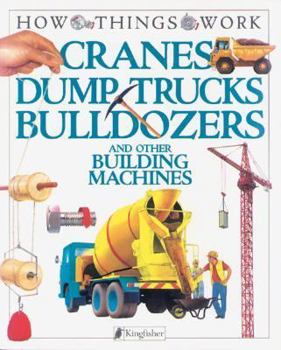 Paperback Cranes, Dump Trucks, Bulldozers: And Other Building Machines Book