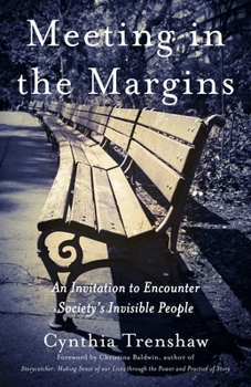 Paperback Meeting in the Margins: An Invitation to Encounter Society's Invisible People Book