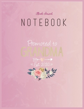 Blank Journal Notebook: Womens Promoted To Grandma Est 2020 Mothers Day New Grandma Mimi Floral Fantasy Notebook Journal Blank Composition Notebook ... College Blank Lined 110 Pages of 8.5"x11"