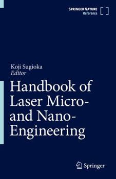 Hardcover Handbook of Laser Micro- And Nano-Engineering Book