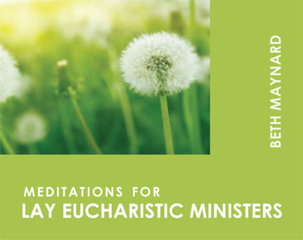 Meditations for Lay Eucharistic Ministers (Faithful Servant Series) (Faithful Servant Series)