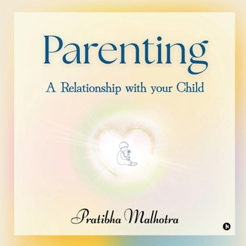 Paperback Parenting: A Relationship with your Child Book
