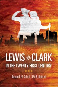 Perfect Paperback Lewis and Clark in the Twenty-First Century Book