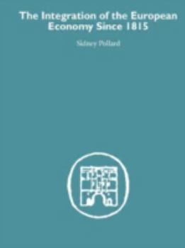 Hardcover The Integration of the European Economy Since 1815 Book