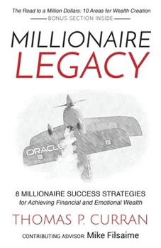 Hardcover Millionaire Legacy: 8 Millionaire Success Strategies for Achieving Financial and Emotional Wealth Book