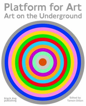 Paperback Platform for Art: Art on the Underground Book