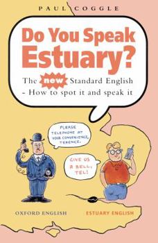 Hardcover Do You Speak Estuary?: The New Standard English Book