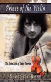Paperback Prince of the Violin: The Secret Life of Edvin Marton Book