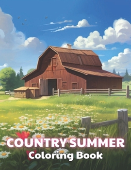 Paperback Country Summer Coloring Book: 100+ High-quality Illustrations for All Ages Book