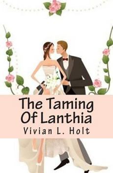 Paperback The Taming Of Lanthia: Lanthia Series Book
