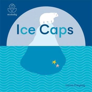 Board book Eco Baby: Ice Caps Book