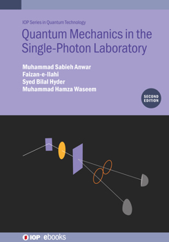 Quantum Mechanics in the Single-Photon Laboratory (Second Edition)
