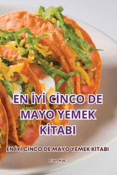 Paperback En İyİ Cİnco de Mayo Yemek Kİtabi [Turkish] Book