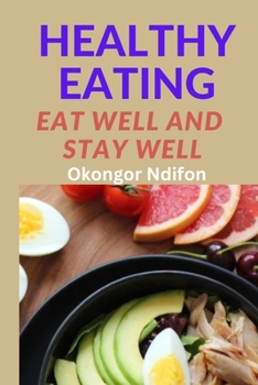 Paperback Healthy Eating: Eat Well and Stay Well Book