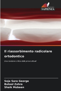 Il riassorbimento radicolare ortodontico (Italian Edition)