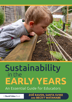 Paperback Sustainability in the Early Years: An Essential Guide for Educators Book