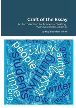 Paperback Craft of the Essay: An Introduction to Academic Writing--With Selected Readings Book