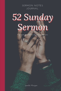 Paperback 52 Sunday Sermon: Sermon Notes Journal With An Inspirational Worship Materials To Record Remember Reflect Each Week Worship Service That Book