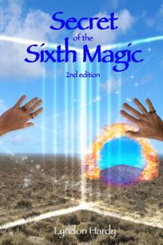 Secret of the Sixth Magic - Book #2 of the Magic by the Numbers