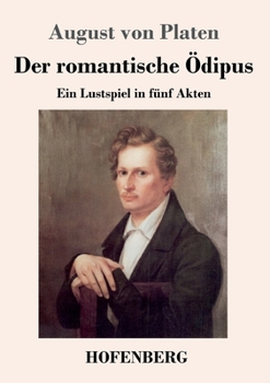 Paperback Der romantische Ödipus: Ein Lustspiel in fünf Akten [German] Book