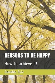 Paperback Reasons to Be Happy How to Achieve It!: English / Spanish Book