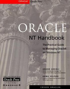 Paperback Oracle NT Handbook: The Practical Guide to Managing Oracle8 on Windows NT Book