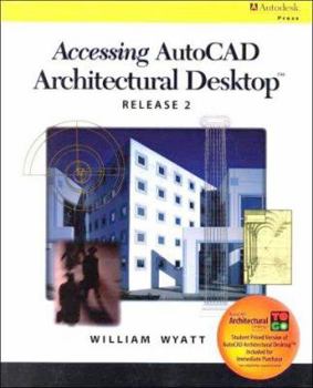 Paperback Accessing AutoCAD Architectural Desktop Release 2 Book