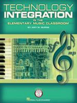Paperback Technology Integration in the Elementary Music Classroom Book