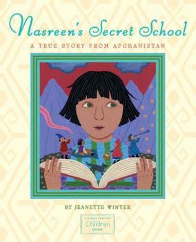 Hardcover Nasreen's Secret School: A True Story from Afghanistan Book