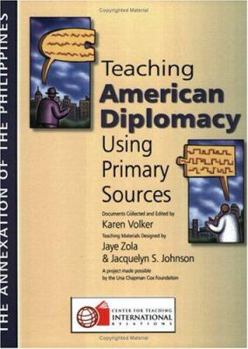 Paperback Teaching American Diplomacy: The Annexation of the Philippines Book