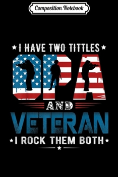 Paperback Composition Notebook: I have two tittles Opa and Veteran Journal/Notebook Blank Lined Ruled 6x9 100 Pages Book