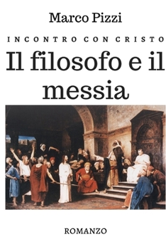 Paperback Incontro con Cristo: Il filosofo e il messia [Italian] Book