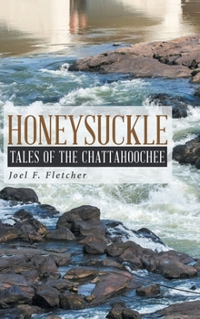 Hardcover Honeysuckle: Tales of the Chattahoochee Book