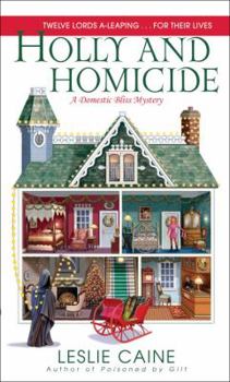Holly and Homicide (Domestic Bliss Mystery, Book 7) - Book #7 of the A Domestic Bliss Mystery
