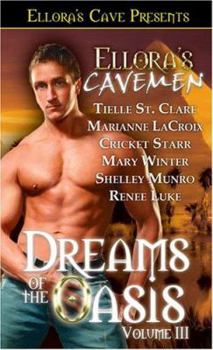 Ellora's Cavemen: Dreams of the Oasis Volume 3
