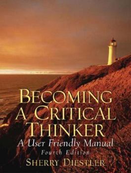 Paperback Becoming a Critical Thinker: A User Friendly Manual Book