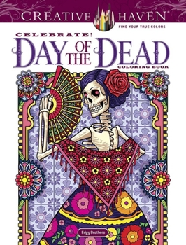 Paperback Creative Haven Celebrate! Day of the Dead Coloring Book
