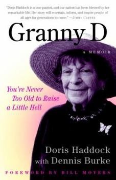 Paperback Granny D: You're Never Too Old to Raise a Little Hell Book