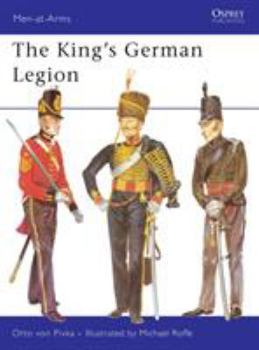 The King's German Legion (Men-at-Arms) - Book #42 of the Osprey Men at Arms