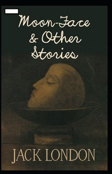 Paperback Moon-Face & Other Stories annotated Book