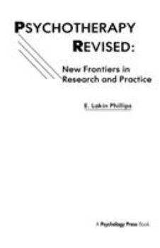 Hardcover Psychotherapy Revised: New Frontiers in Research and Practice Book