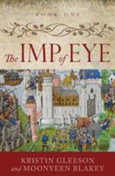 The Imp of Eye - Book #1 of the Renaissance Sojourner 